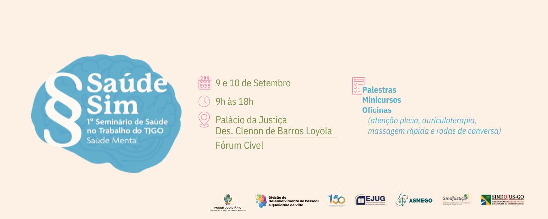1º Seminário de Saúde do TJGO | Saúde Sim - Edição saúde mental - PÚBLICO EXTERNO