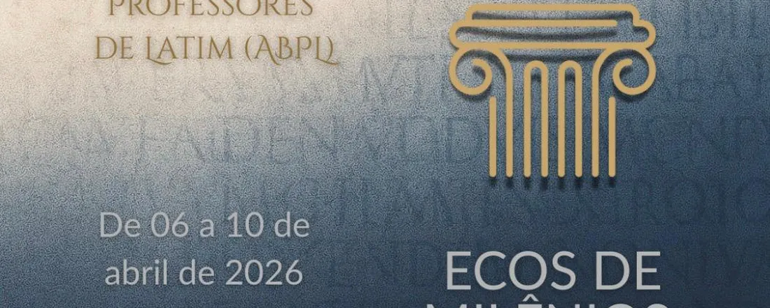 XXX Semana de Estudos Clássicos & X Encontro Nacional de Professores de Latim