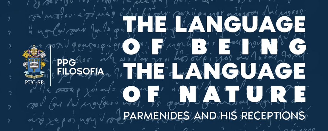 The language of Being, the language of Nature - Parmenides and his receptions