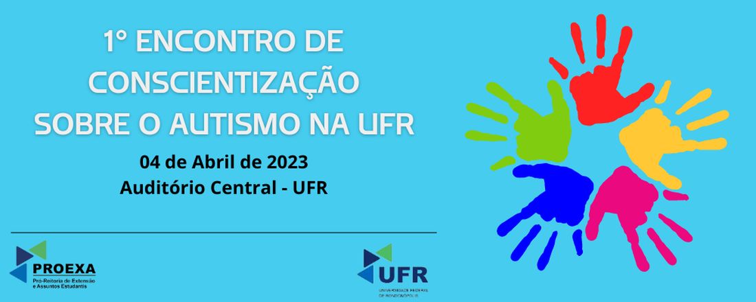 1º Encontro de Conscientização sobre o Autismo na UFR