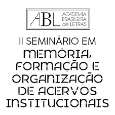 II Seminário em Memória, Formação e Organização de Acervos Institucionais
