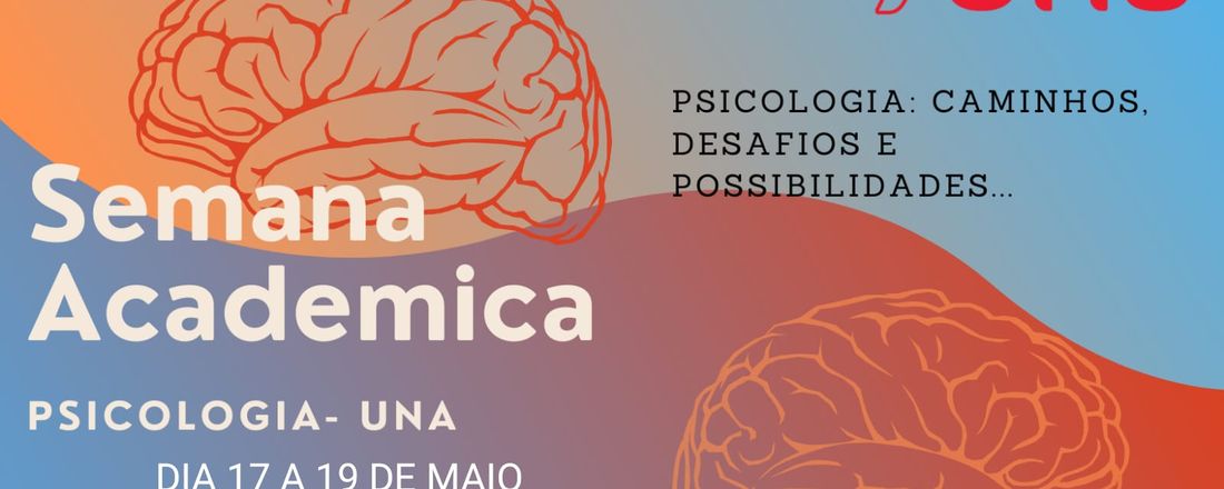 Semana Científica da Psicologia/UNA: Psicologia: Caminhos, desafios e possibilidades.