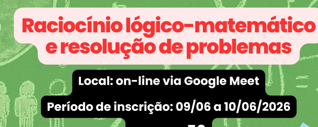 Curso de Extensão: Raciocínio lógico-matemático e resolução de problemas