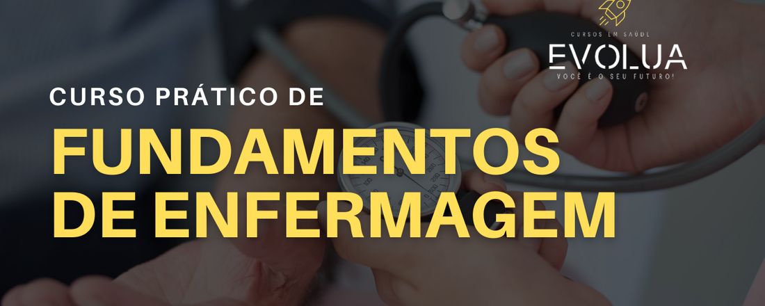 Curso prático: Fundamentos de Enfermagem