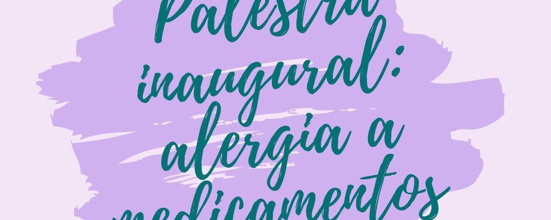 Palestra inaugural: alergia a medicamentos