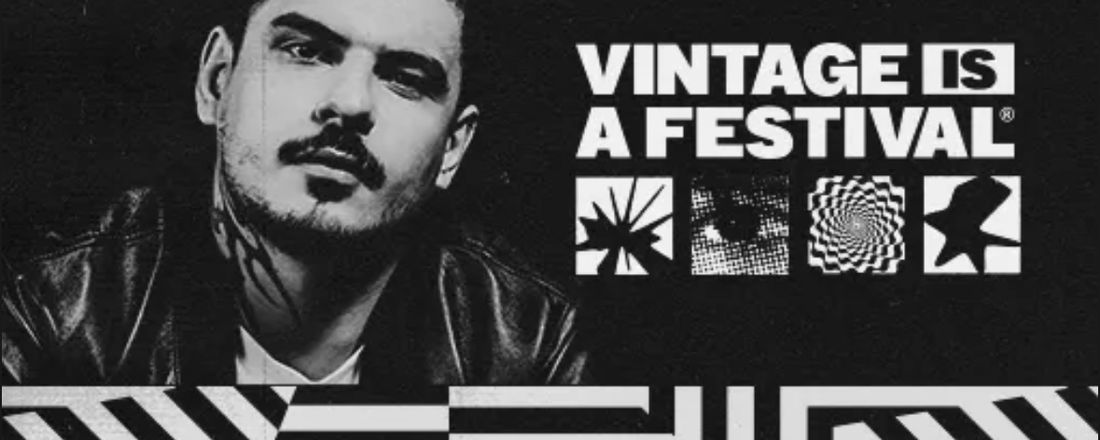 VINTAGE IS A FESTIVAL - SÃO PAULO