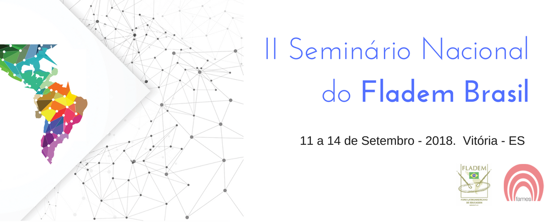 II Seminário Nacional do Fladem Brasil “Educação Musical e o Pensamento Latino-Americano: Interações entre Currículo, Pedagogias Abertas e Formação Humana”