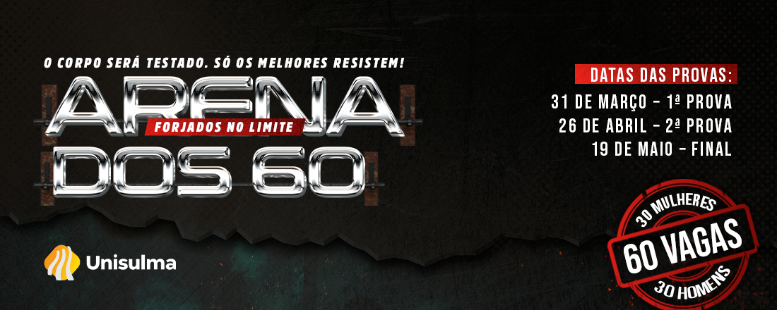Arena dos 60 - Forjados no Limite