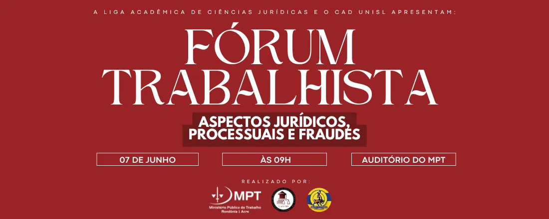 Fórum Trabalhista - Novas Formas de Contratação de Trabalho: Aspectos Jurídicos, Processuais e Fraudes