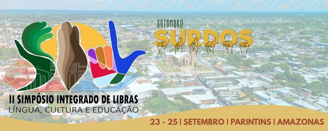 II SIMPÓSIO INTEGRADO DE LIBRAS: LÍNGUA, CULTURA E EDUCAÇÃO