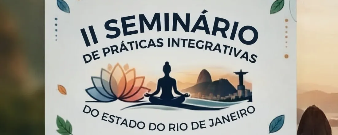 II Seminário de Práticas Integrativas do Estado do Rio de Janeiro