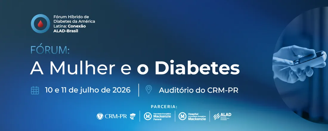 Fórum Híbrido de Diabetes da América Latina: Conexão ALAD-Brasil.