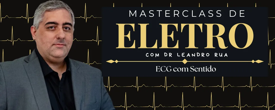 MASTERCLASS DE ELETROCARDIOGRAMA