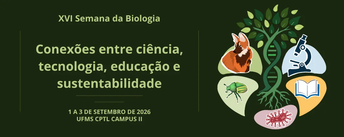 XVI Semana da Biologia: Conexões entre Ciência, Tecnologia, Educação e Sustentabilidade