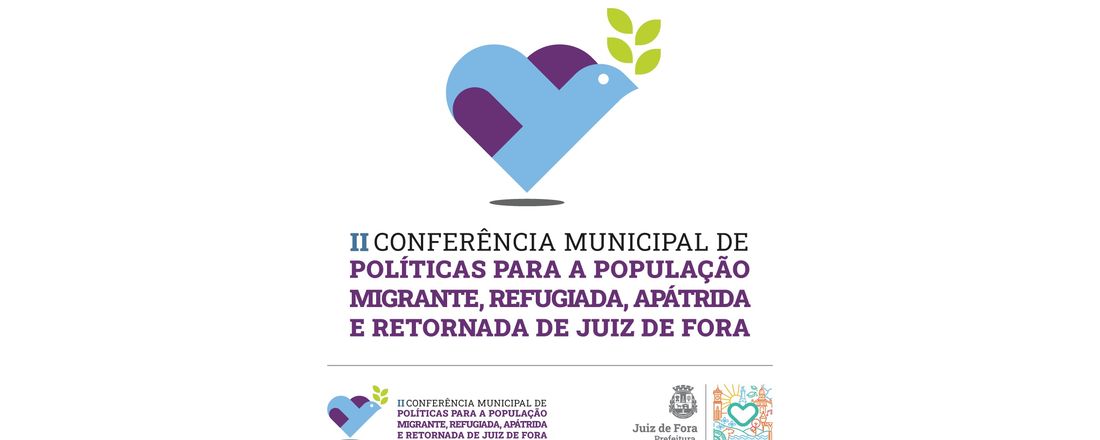 II CONFERÊNCIA MUNICIPAL DE POLÍTICAS PARA A POPULAÇÃO MIGRANTE, REFUGIADA, APÁTRIDA E RETORNADA