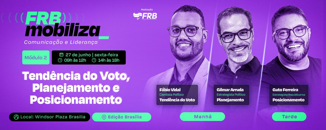 II MÓDULO - FRB MOBILIZA COMUNICAÇÃO E LIDERANÇA/BSB