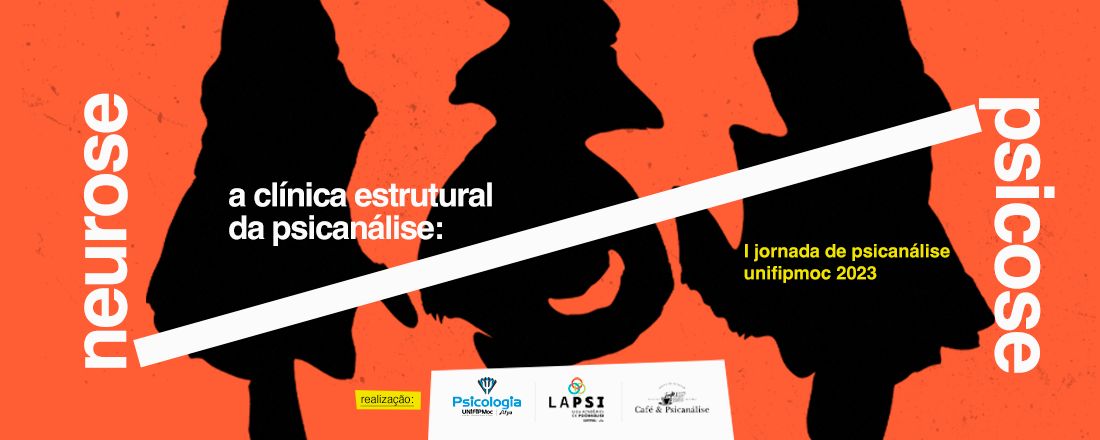 A clínica estrutural da psicanálise: neurose e psicose