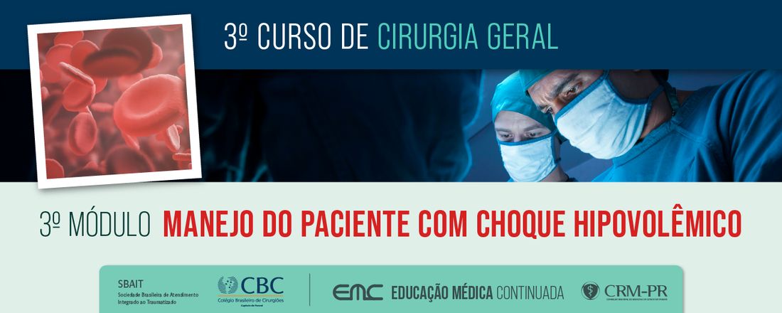 3º Curso de Cirurgia Geral - 3° Módulo: Manejo do Paciente com Choque Hipovolêmico