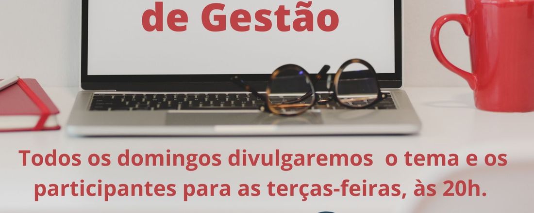 Encontros de Terças Lives Eixo de Gestão