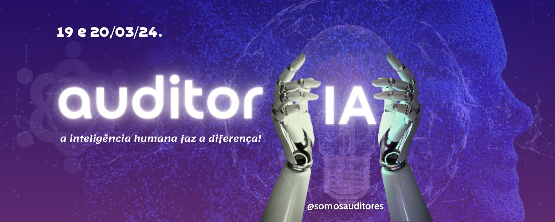 Auditor.IA: a inteligência humana faz a diferença!