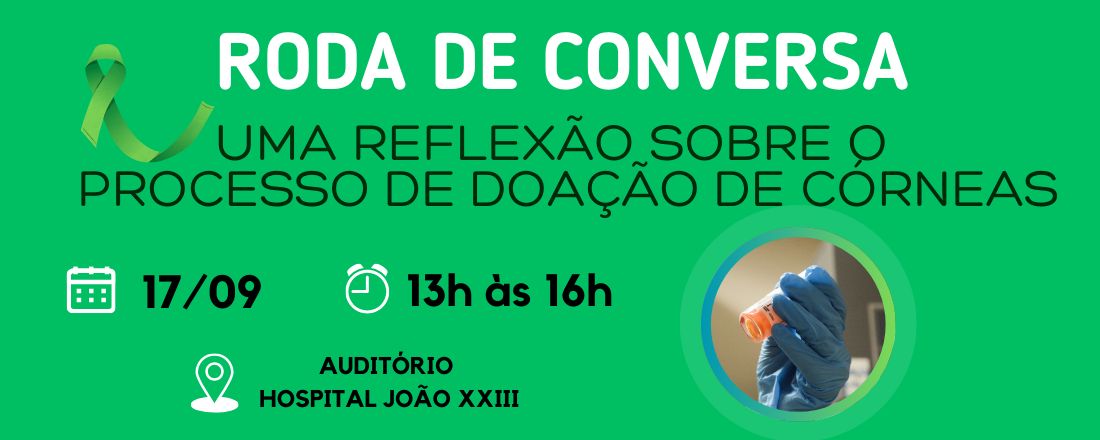 Roda de Conversa - Uma reflexão sobre o processo de doação de córneas