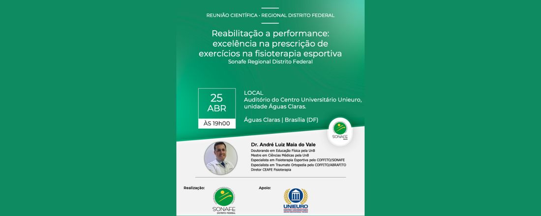 Reunião Científica - SONAFE DF: Reabilitação a performance: excelência na prescrição de exercícios na fisioterapia esportiva