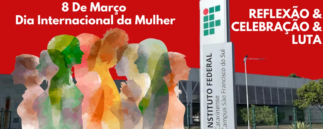 1ª SEMANA DA MULHER - REFLEXÃO & CELEBRAÇÃO & LUTA