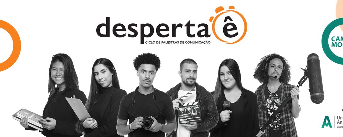 Despertaê | Ciclo de Palestras de Comunicação | Universidade Anhembi Morumbi | Campus Mooca