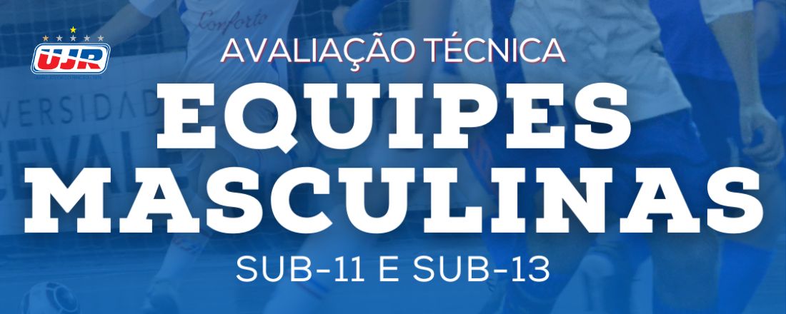 Avaliação Técnica Sub-11 e Sub13 - UJR