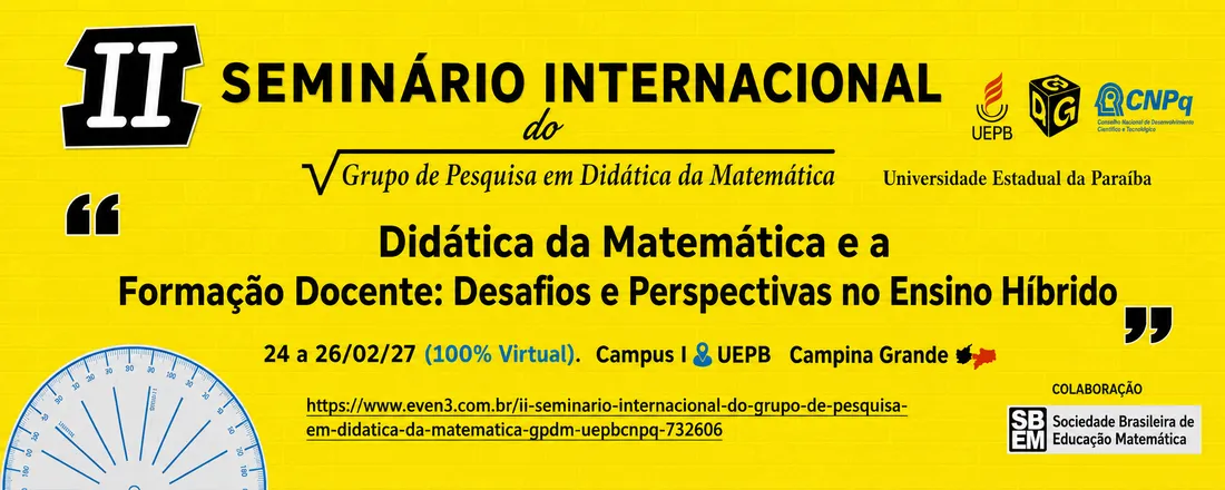 II SEMINÁRIO INTERNACIONAL DO GRUPO DE PESQUISA EM DIDÁTICA DA MATEMÁTICA-GPDM-(UEPB/CNPq)