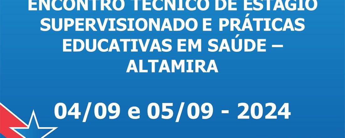 Encontro Técnico de Práticas Educativas em Saúde (ETEPES) – Altamira