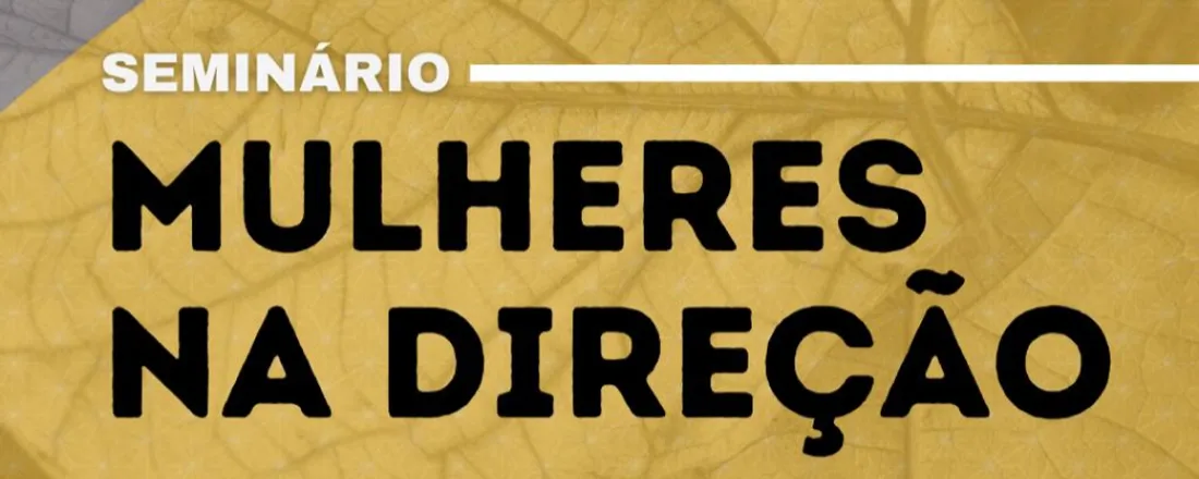 Seminário Mulheres na Direção
