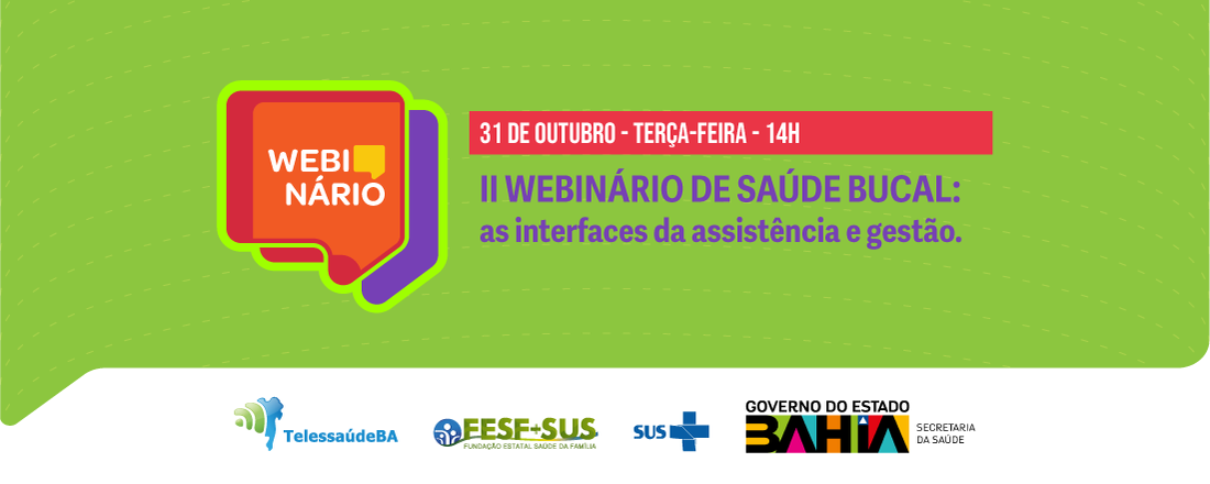 II Webinário de Saúde Bucal: as interfaces da assistência e gestão