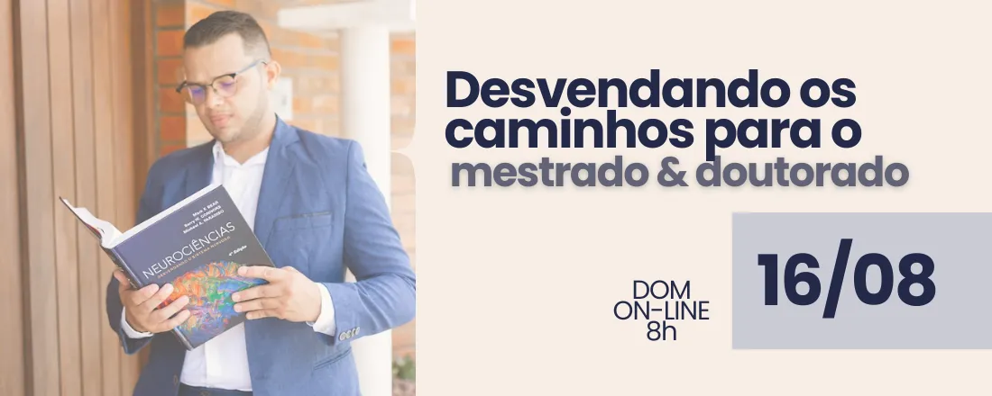 Desmistificando os Caminhos para o Mestrado e Doutorado