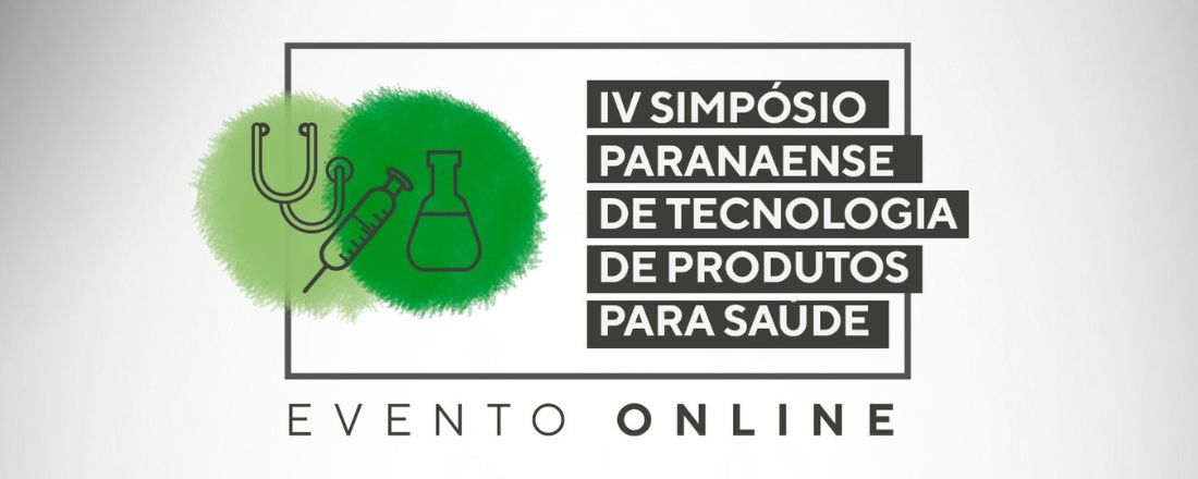 IV Simpósio Paranaense de Tecnologia de Produtos para Saúde