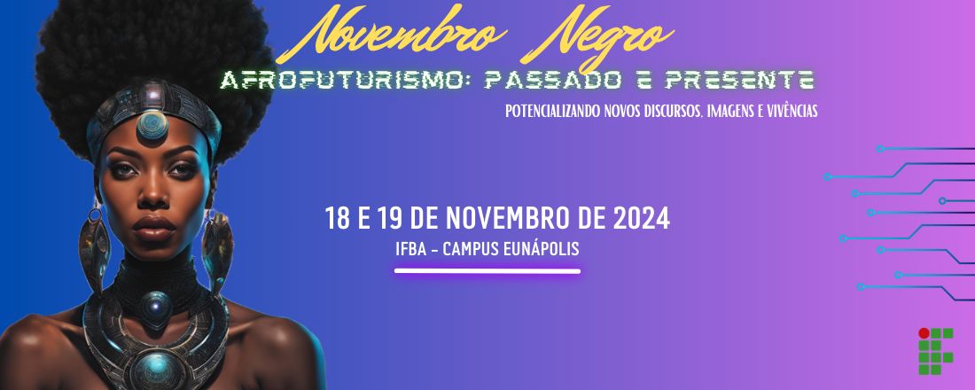 Novembro Negro 2024 -  IFBA campus Eunápolis