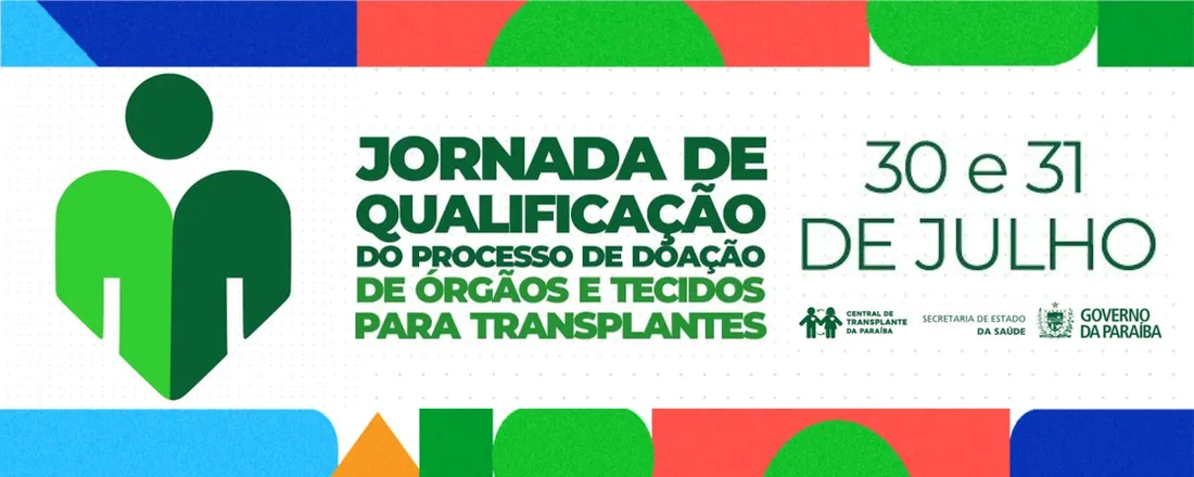 Jornada de Qualificação do Processo de Doação de Órgãos e Tecidos para Transplantes