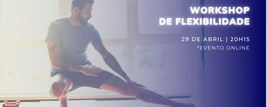 Workshop de Flexibilidade