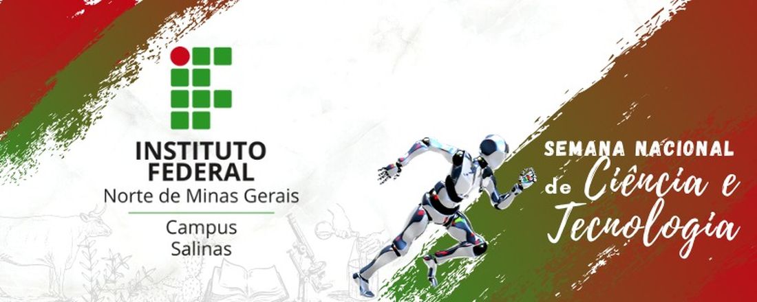 Semana Nacional de Ciência e Tecnologia - IFNMG - Campus Salinas