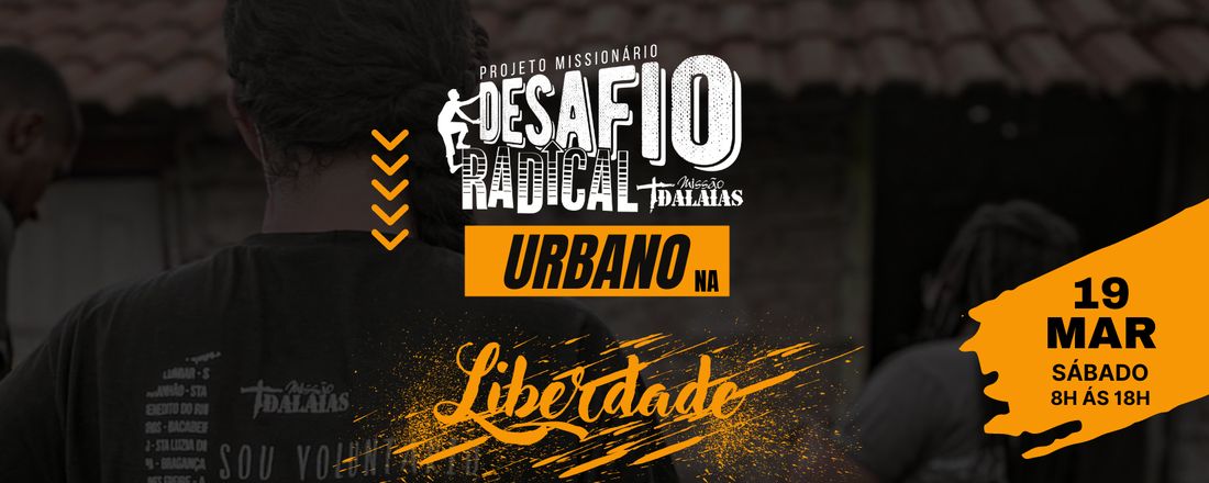 DESAFIO RADICAL URBANO - Liberdade