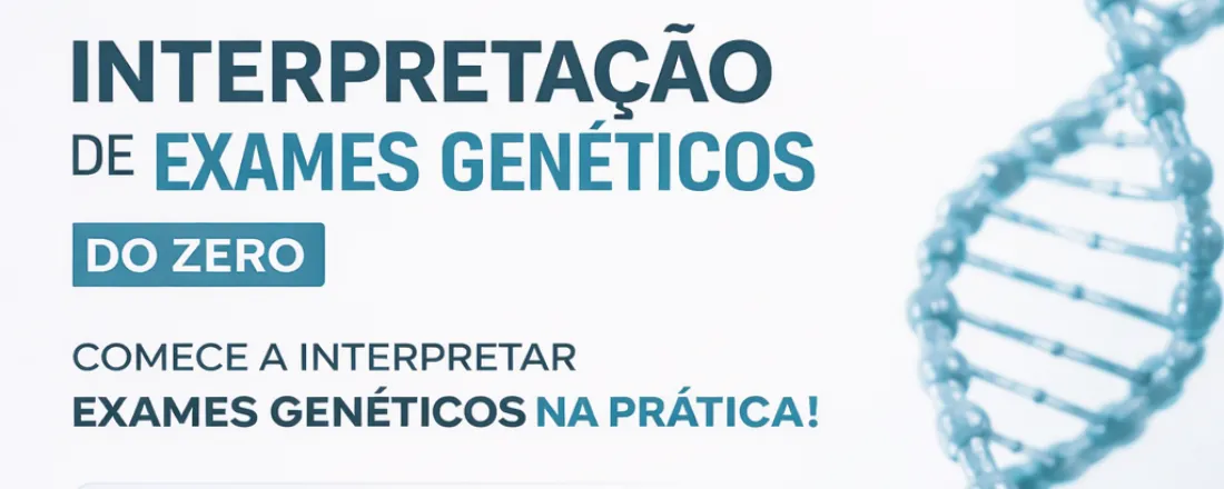 Interpretação de Exames Genéticos do Zero