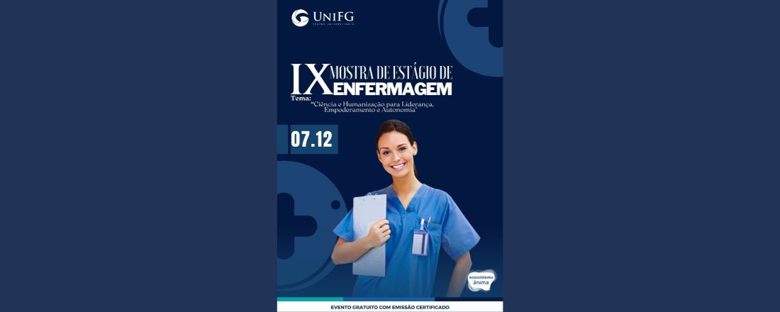 IX Mostra de Estagio Enfermagem - "Ciência e Humanização para Liderança, Empoderamento e  Autonomia"