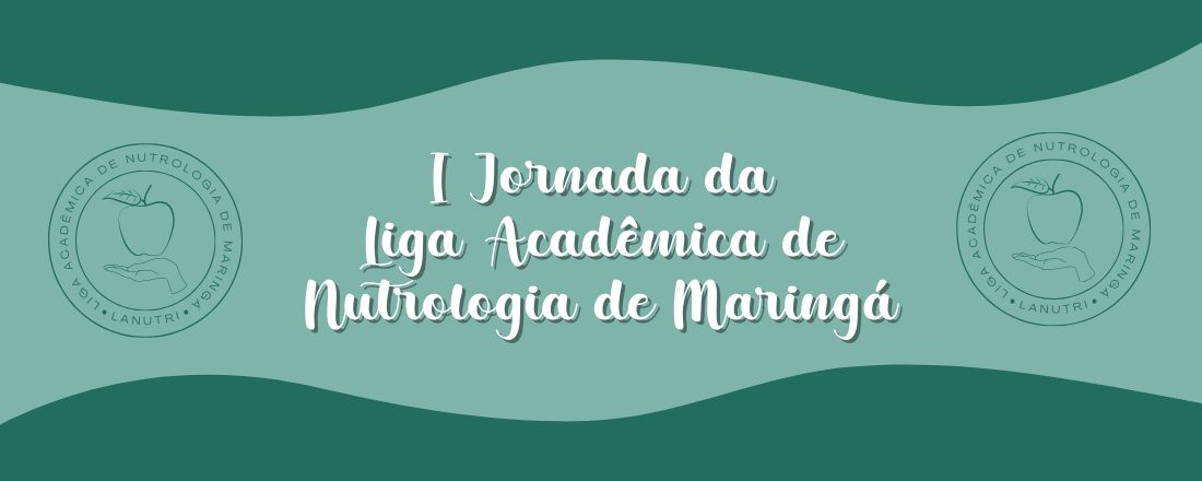 I Jornada da Liga Acadêmica de Nutrologia de Maringá