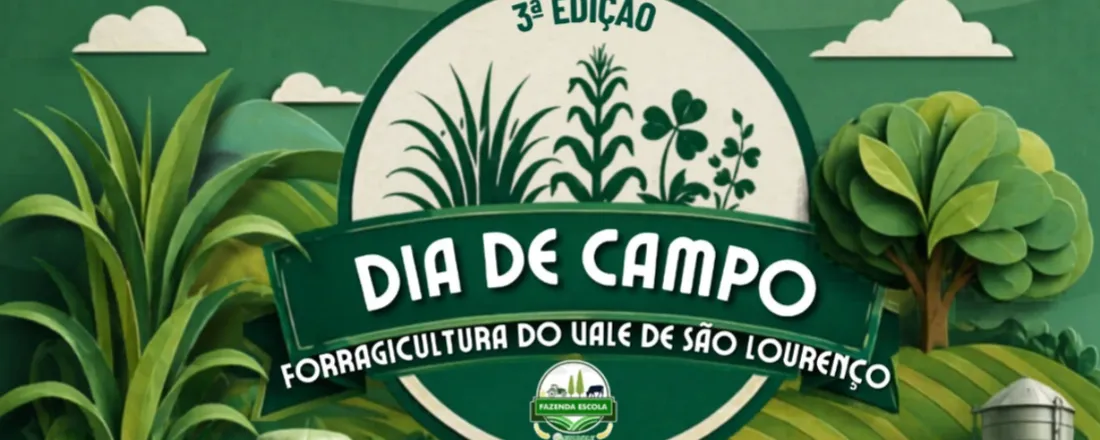 3° DIA DE CAMPO DE FORRAGICULTURA DO VALE DO SÃO LOURENÇO