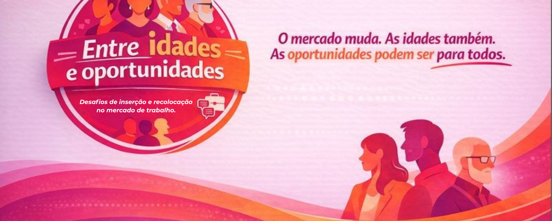 Entre Idades e Oportunidades