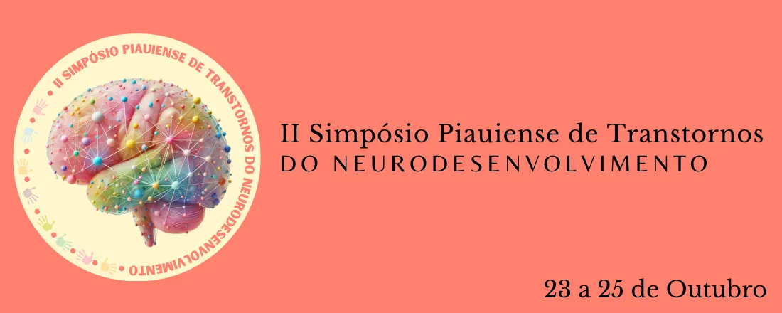 II SIMPÓSIO PIAUIENSE DE TRANSTORNOS DO NEURODESENVOLVIMENTO