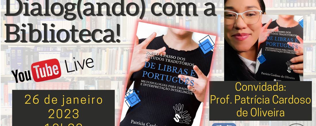 PASSO A PASSO DOS ESTUDOS TRADUTÓRIOS DE LIBRAS E PORTUGUÊS - Metodologias para Tradução e Interpretação Interligue