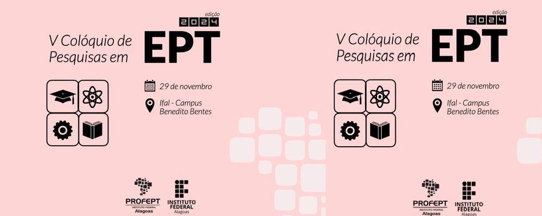 V Colóquio de Pesquisas em EPT do ProfEPT/Ifal