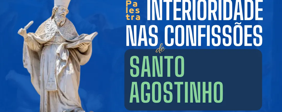 Interioridade nas Confissões de Santo Agostinho
