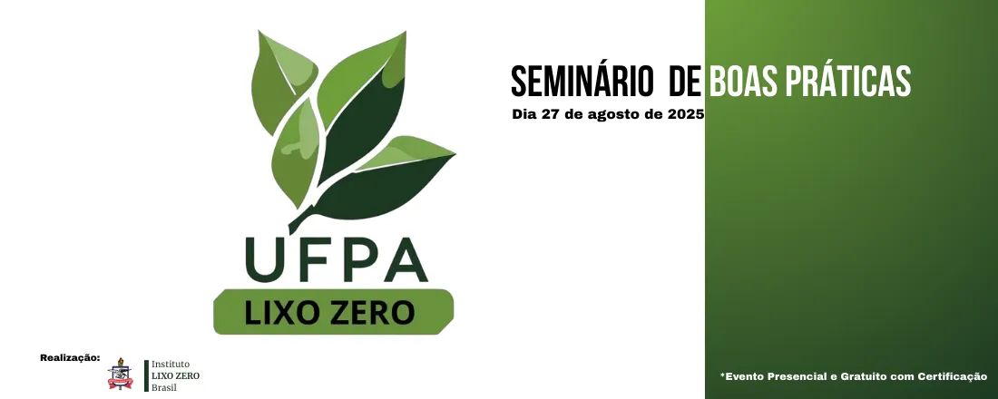 Seminário de Boas Práticas - POR UMA UFPA LIXO ZERO